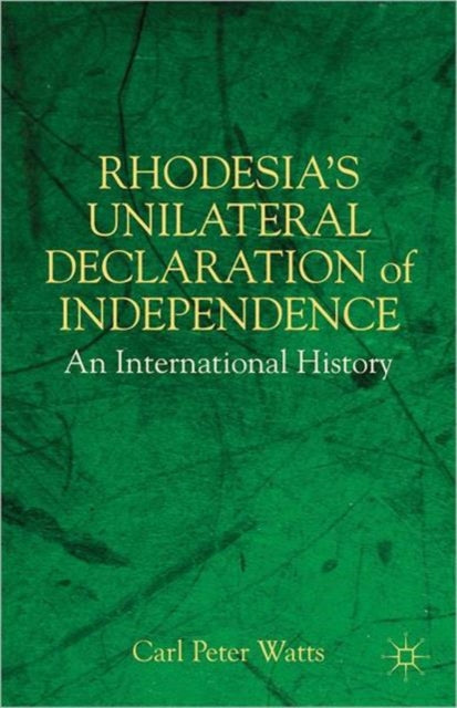 Rhodesia's Unilateral Declaration of Independence