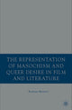 Book cover of: Representation of Masochism and Queer Desire in Film and Literature. By: Barbara Mennel