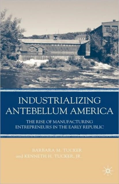 Book cover of: Industrializing Antebellum America