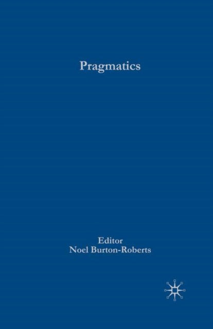 Book cover of: Pragmatics. By: Noel Burton-Roberts