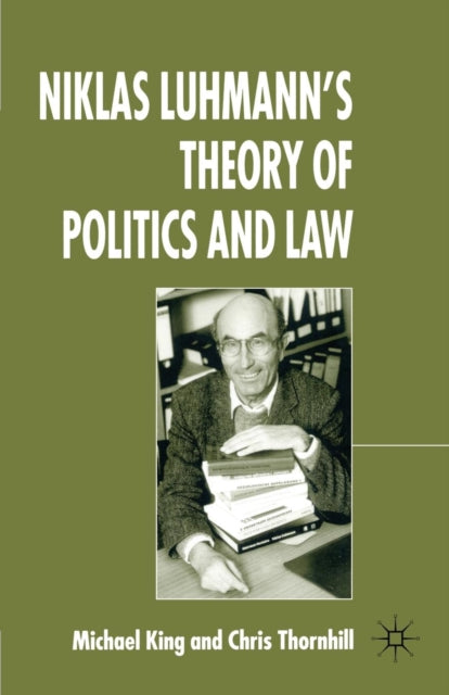 Book cover of: Niklas Luhmann's Theory of Politics and Law. By: Michael King