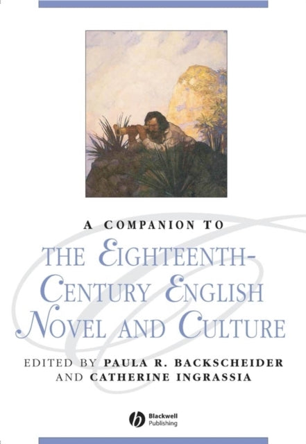 Book cover of: Companion to the Eighteenth-Century English Novel and Culture
