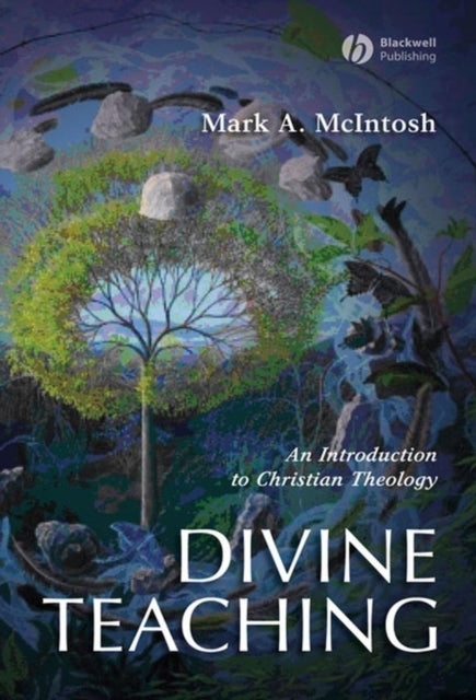Book cover of: Divine Teaching. By: Mark A. McIntosh, Mark Allen McIntosh