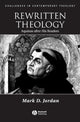 Book cover of: Rewritten Theology. By: Mark D. Jordan