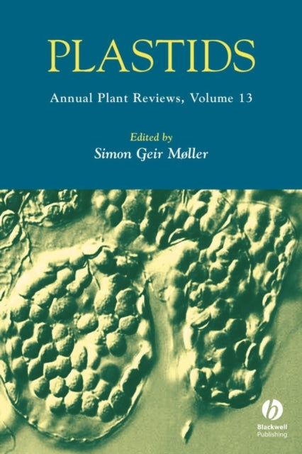 Book cover of: Annual Plant Reviews, Plastids. By: S. G. Moller