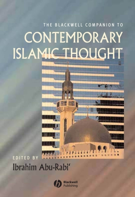 Book cover of: Blackwell Companion to Contemporary Islamic Thought