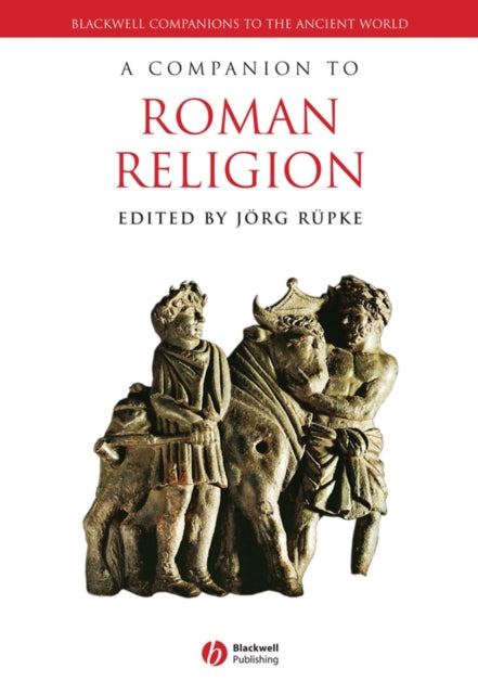 Book cover of: Companion to Roman Religion. By: Ruepke