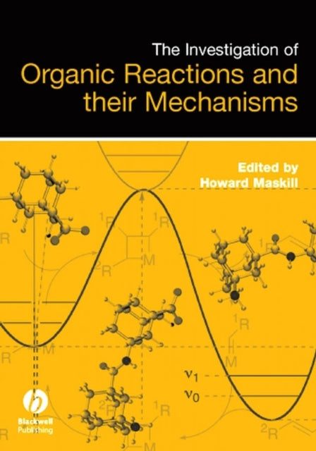 Book cover of: Investigation of Organic Reactions and Their Mechanisms