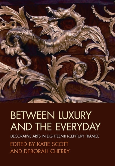Book cover of: Between Luxury and the Everyday