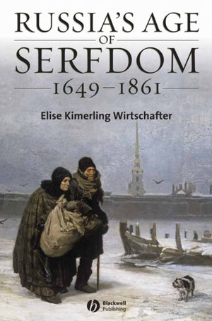 Russia's Age of Serfdom 1649-1861