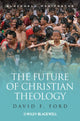 Book cover of: Future of Christian Theology. By: David Ford