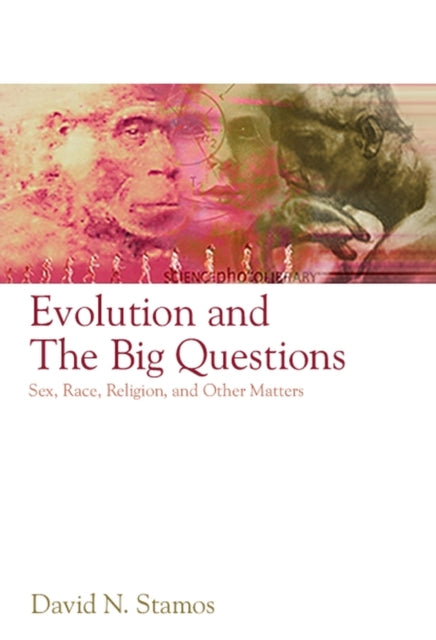 Book cover of: Evolution and the Big Questions. By: David N. Stamos