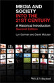 Book cover of: Media and Society into the 21st Century. By: Lyn Gorman