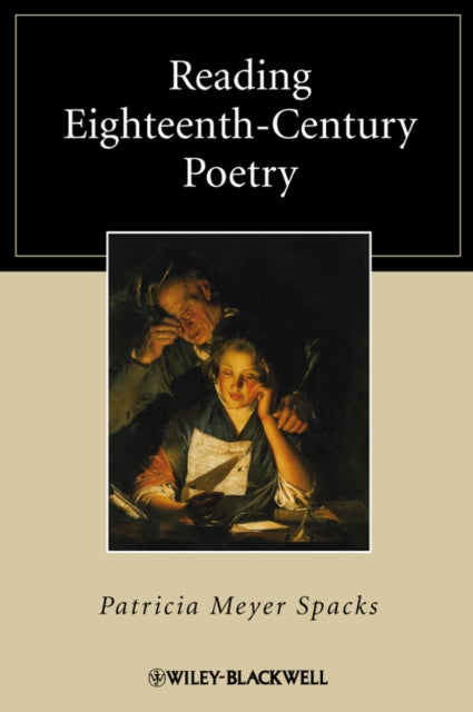 Book cover of: Reading Eighteenth-Century Poetry. By: Patricia Ann Meyer Spacks