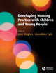 Book cover of: Developing Nursing Practice with Children and Young People