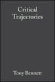 Book cover of: Critical Trajectories. By: Tony Bennett, Tony Bennett - undifferentiated