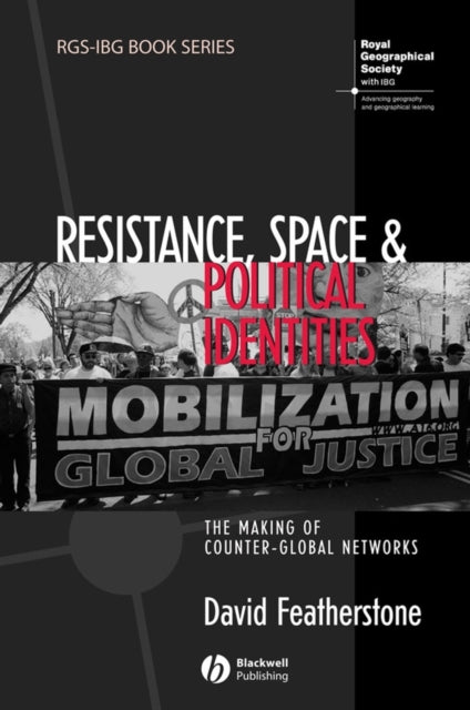 Book cover of: Resistance, Space and Political Identities. By: David Featherstone