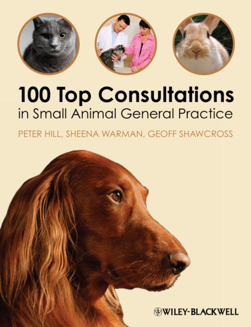 Book cover of: 100 Top Consultations in Small Animal General Practice