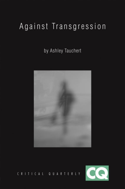 Book cover of: Against Transgression. By: Ashley Tauchert