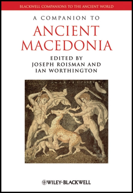 Book cover of: Companion to Ancient Macedonia. By: Joseph Roisman