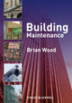 Book cover of: Building Maintenance. By: Brian Wood