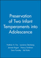 Book cover of: Preservation of Two Infant Temperaments into Adolescence