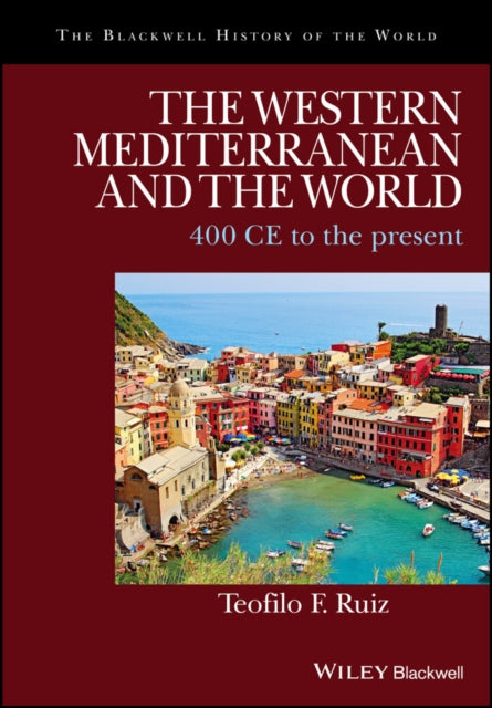 Book cover of: Western Mediterranean and the World. By: Teofilo F. Ruiz