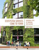 Book cover of: Ecosystem Services Come To Town. By: Gary Grant