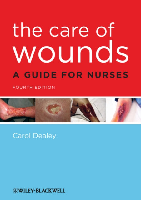 Book cover of: Care of Wounds. By: Carol Dealey