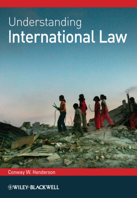 Book cover of: Understanding International Law. By: Conway W. Henderson