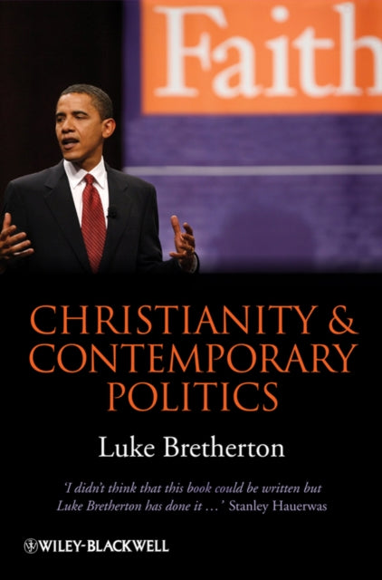 Book cover of: Christianity and Contemporary Politics. By: Luke Bretherton