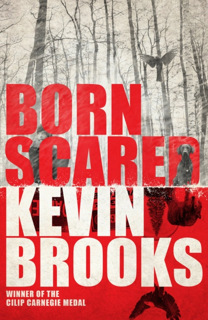Book cover of: Born Scared. By: Kevin Brooks
