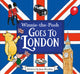 Book cover of: Winnie-the-Pooh Goes To London. By: Mark Burgess