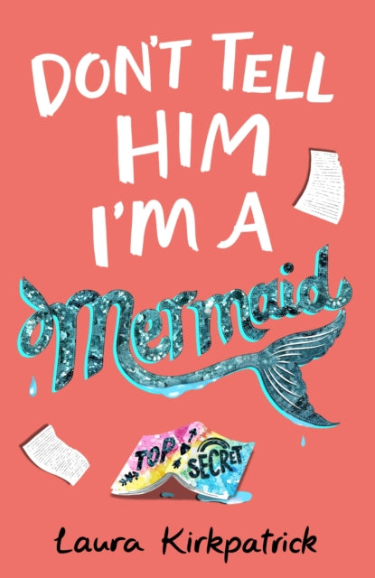 Book cover of: Don't Tell Him I'm a Mermaid. By: Laura Steven