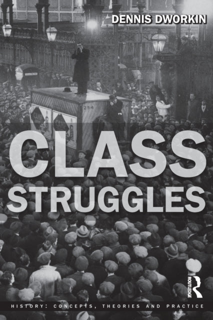 Book cover of: Class Struggles. By: Dennis Dworkin, Dennis L. Dworkin