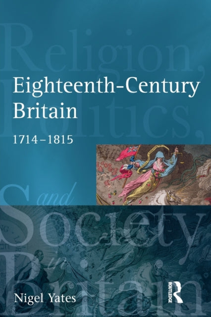 Book cover of: Eighteenth Century Britain. By: Yates, Nigel.