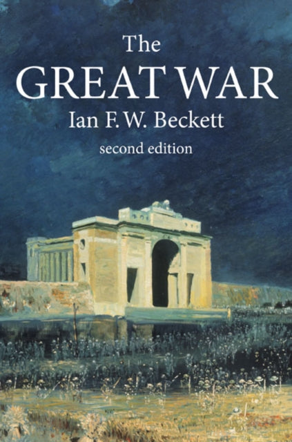 Book cover of: Great War. By: I. F. W. Beckett, Ian F.W. Beckett