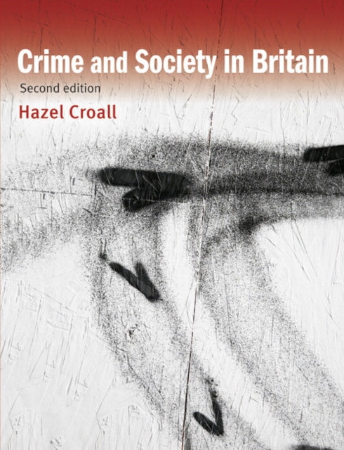 Book cover of: Crime and Society in Britain. By: Hazel Croall