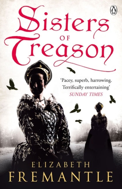 Book cover of: Sisters of Treason. By: Elizabeth Fremantle