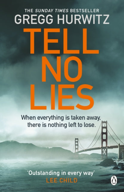 Book cover of: Tell No Lies. By: Gregg Andrew Hurwitz
