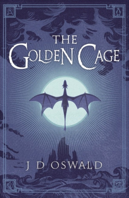 Book cover of: Golden Cage. By: J. D. Oswald