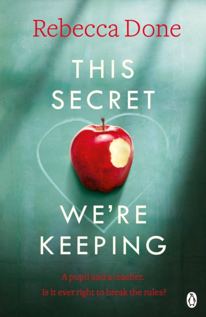 Book cover of: This Secret We're Keeping. By: Rebecca Done