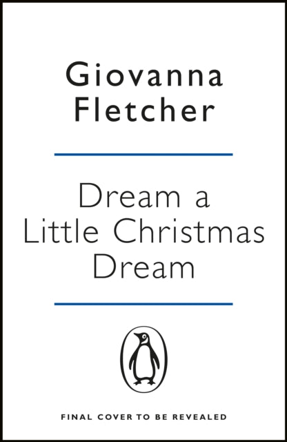 Book cover of: Dream a Little Christmas Dream. By: Giovanna Fletcher