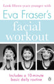 Book cover of: Eva Fraser's Facial Workout. By: Eva Fraser