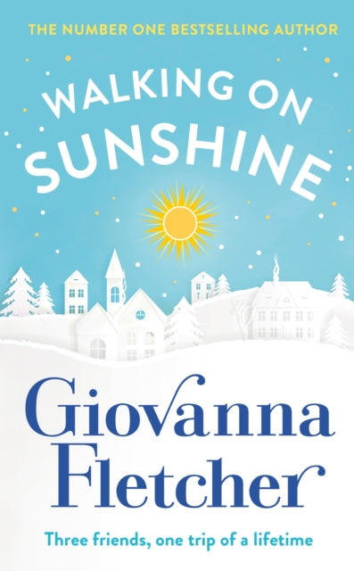 Walking on Sunshine, The heartwarming and uplifting Sunday Times bestseller