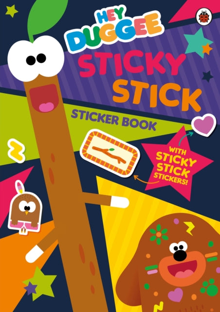 Book cover of: Hey Duggee: Sticky Stick Sticker Book. By: Hey Hey Duggee