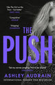 Book cover of: Push. By: Ashley Audrain