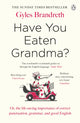 Book cover of: Have You Eaten Grandma?. By: Gyles Brandreth