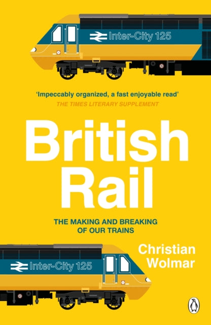 Book cover of: British Rail. By: Christian Wolmar