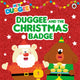 Book cover of: Hey Duggee: Duggee and the Christmas Badge. By: Hey Duggee